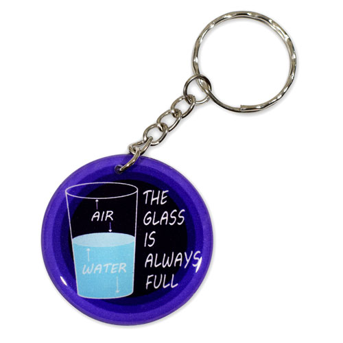 The Glass Is Always Full Quote Keychain Key Chain Keyring Key Ring Double Sided