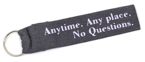 Anytime Any Place No Questions Wristlet Key Fob Fabric Keychain Cloth KeyFob
