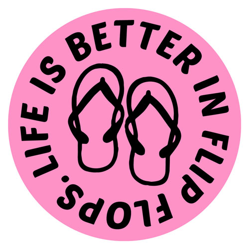Life Is Better In Flip Flops Layered Vinyl Sticker / Decal Round Shape Pink & Black Color