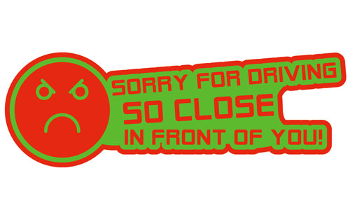 Sorry For Driving So Close In Front Of You Layered Vinyl Sticker / Decal Red & Green Color