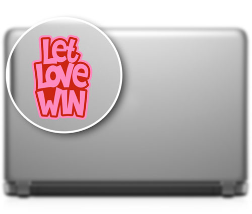 Let Love Win Layered Vinyl Sticker Quote Decal Indoor & Outdoor Use